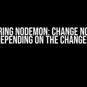 Mastering Nodemon: Change Nodemon script depending on the changed file(s)