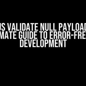 NestJS Validate Null Payload: The Ultimate Guide to Error-Free API Development