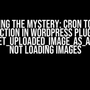 Solving the Mystery: Cron to Fire Function in WordPress Plugin – wc_rest_set_uploaded_image_as_attachment Not Loading Images