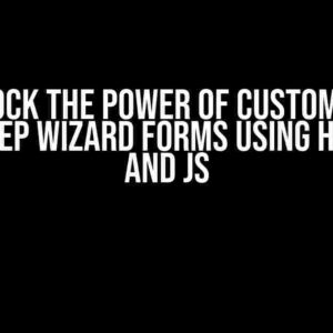 Unlock the Power of Customized Multi-step Wizard Forms using HTML, CSS, and JS